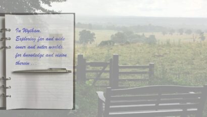 View from Wytham Woods with a few lines: "Exploring deep and wide the inner and outer worlds, and seeking unity therein ... "